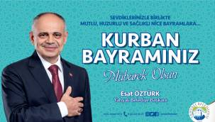 Yahyalı Belediye Başkanı Esat Öztürk'ten Kurban Bayramı mesajı