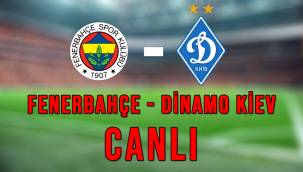 Fenerbahçe – Dinamo Kiev justin TV Beinsports Selçuksports bedava izle