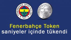 Fenerbahçe Token 30 saniyede tükendi