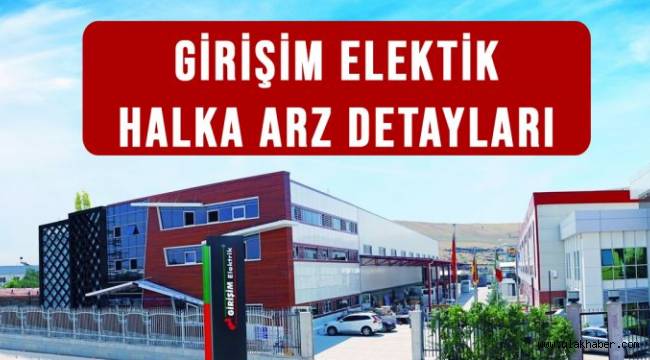 Girişim Elektrik (GESAN) halka arz ne zaman, borsa hisse işlem kodu nedir? Girişim Elektrik eşit dağıtım mı oransal dağıtım mı?