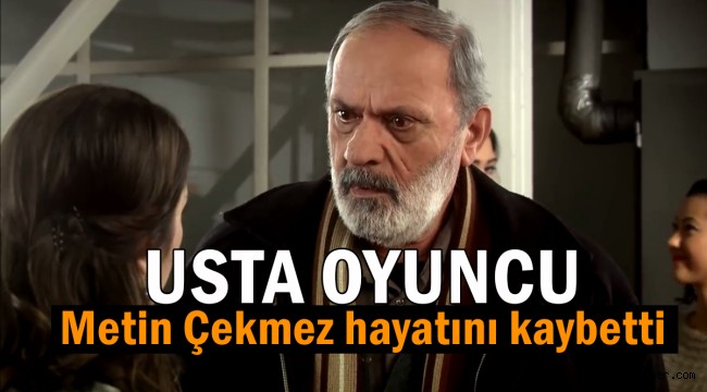 Metin Çekmez kimdir, kaç yaşında neden öldü?