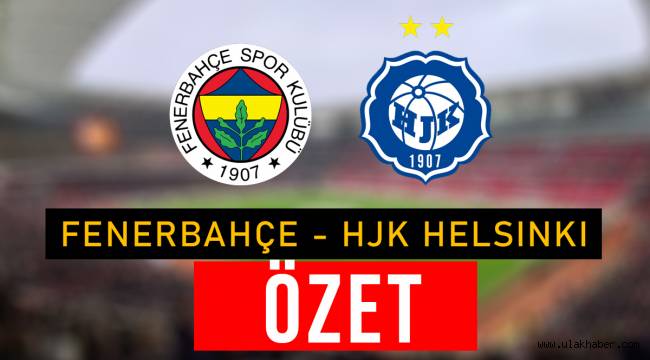 ÖZET | Fenerbahçe – HJK Helsinki : 1-0 geniş maç özeti izle
