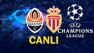 Shaktar Donetsk – Monaco maçı canlı Exxen izle Justin tv, Jestyayın, taraftarium24 