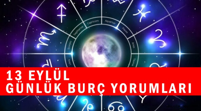 13 Eylül 2021 Pazartesi günlük burç yorumları! 13 Eylül hangi burç?