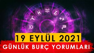 19 Eylül 2021 Pazar günlük burç yorumları, Koç, Boğa, İkizler, Yengeç, Aslan, Başak, Terazi, Akrep, Yay, Oğlak, Kova, Balık