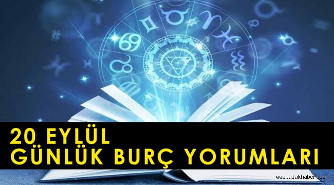 20 Eylül 2021 Pazartesi günlük burç yorumları, 20 Eylül hangi burç?