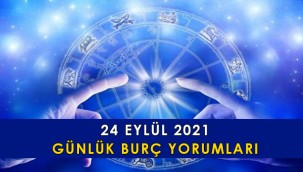 24 Eylül günlük burç yorumları 2021! Koç, Boğa, İkizler, Yengeç, Aslan, Başak, Terazi, Akrep, Yay, Oğlak, Kova, Balık