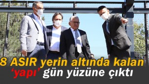 8 asır toprağın altında kaldı, Büyükşehir Belediyesi gün yüzüne çıkardı