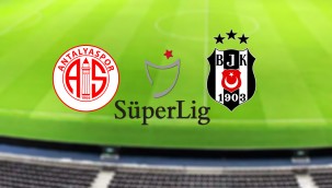 Antalyaspor – Beşiktaş maçı muhtemel 11'ler