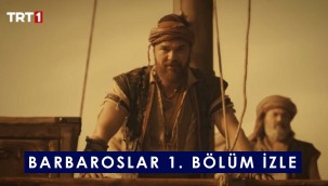 Barbaroslar: Akdeniz'in Kılıcı 1. Bölüm tek parça full TRT Youtube izle