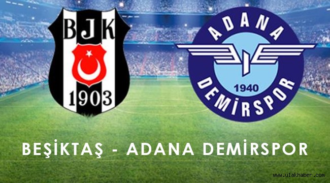 Beşiktaş Adana Demirspor canlı izle