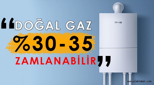 Doğal gaza korkunç zam iddiası!