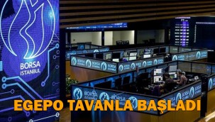 EGEPO payları ilk işlem gününe tavanla başladı