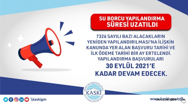 KASKİ borçlarının yapılandırma süresi 1 ay uzatıldı