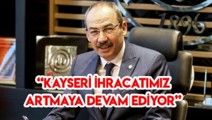 Kayseri'nin ihracatı ilk 8 ayda yüzde 44,4 arttı