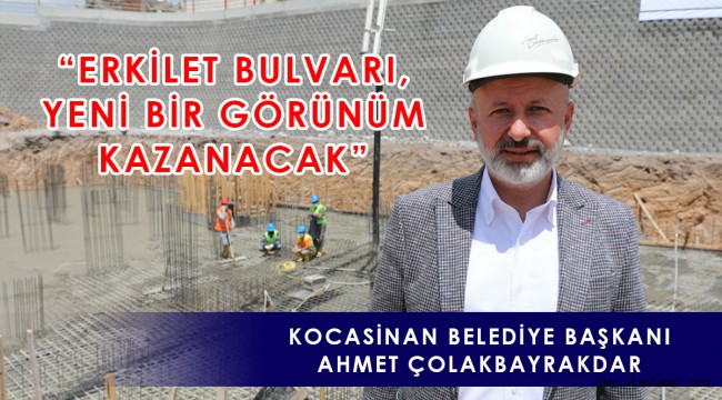 Kocasinan, Erkilet Bulvarı için harekete geçti