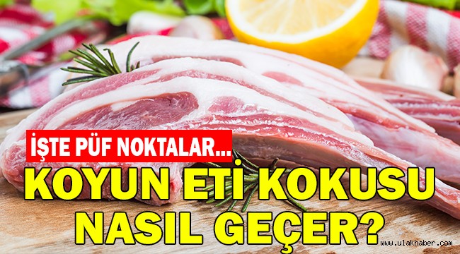 Koyun etinin kokusu nasıl gider?