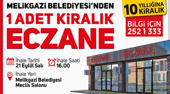 Melikgazi'de 1 adet eczane ihale ile kiraya verilecek