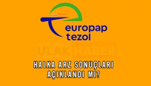 Tezol Kağıt halka arz sonuçları, kaç lot verdi, borsada ne zaman işlem görecek?