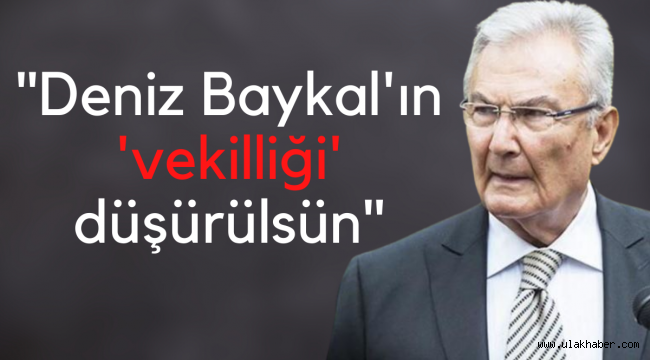 Deniz Baykal'ın vekilliğinin düşürülmesi için başvuru yapıldı