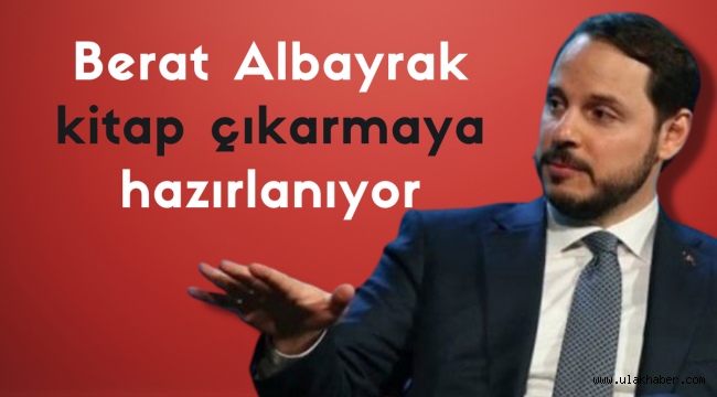 Eski Hazine ve Maliye Bakanı Berat Albayrak'ın kitap çıkaracağı iddia edildi