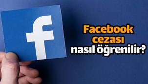 Facebook ceza süresi öğrenme, aldığım cezayı nasıl öğrenirim?