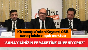 Kiracıoğlu'ndan Kayseri OSB sanayicisine açık mektup