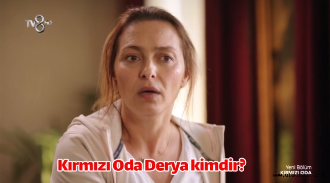 Kırmızı Oda Derya kimdir, gerçek adı nedir?