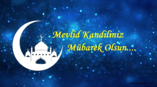 Mevlid Kandili 2021 resimleri - Mevlid Kandili mesajları 2021