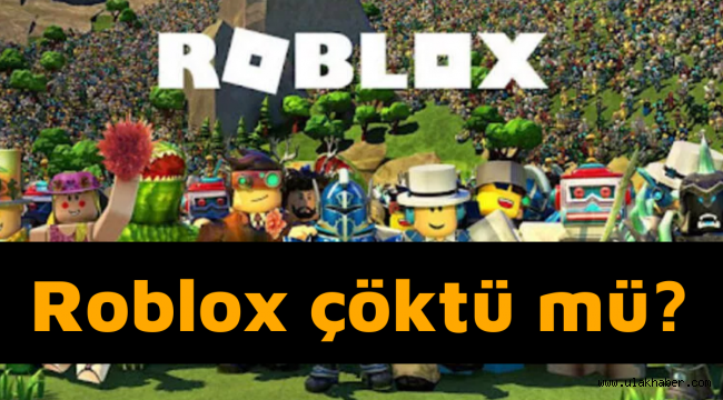 Roblox çöktü mü? Roblox hesabına giriş yapılamıyor, nedeni sebebi nedir?