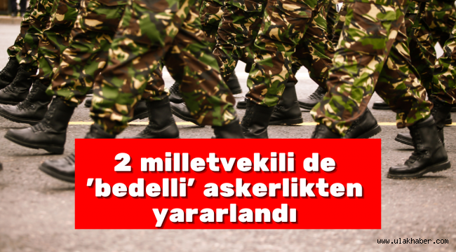 Son 3 yılda bedelli askerliğe başvuran sayısı belli oldu