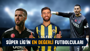 Süper Lig'in en değerli futbolcuları belli oldu