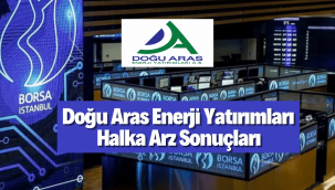 Doğu Aras Enerji Yatırımları (#ARASE) halka arz sonuçları açıklandı