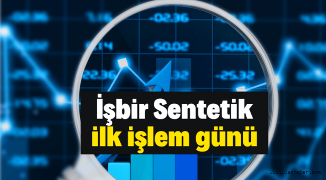 İşbir Sentetik (#ISSEN)'in borsadaki ilk işlem günü belli oldu