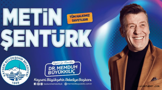 Kayseri Büyükşehir Belediyesi'nden Metin Şentürk konseri
