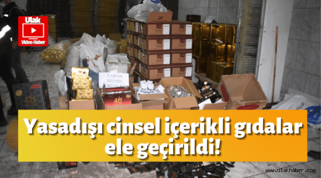 Kayseri'de cinsel içerikli gıda maddesi üreten 3 imalathaneye baskın yapıldı!