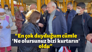 Kılıçdaroğlu semt pazarını gezdi, izlenimlerini aktardı