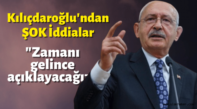 Kılıçdaroğlu: Yolsuzluklarla ilgili dosya ve belge akmaya başladı