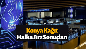 Konya Kağıt (#KONKA) halka arz sonuçları açıklandı