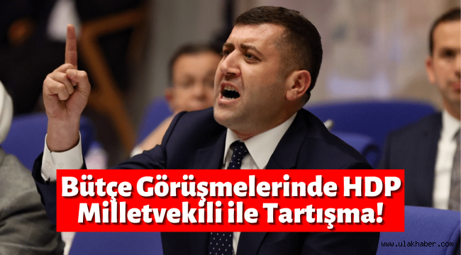 MHP Milletvekili Baki Ersoy ile HDP Milletvekili arasında gerginlik
