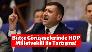 MHP Milletvekili Baki Ersoy ile HDP Milletvekili arasında gerginlik