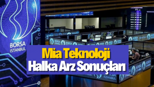 Mia Teknoloji (#MIATK) halka arz sonuçları açıklandı