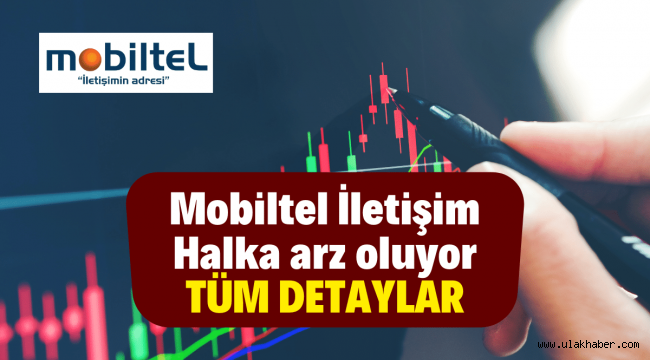 Mobiltel İletişim (#MOBTL) halka arz ne zaman, eşit mi oransal mı, hangi bankalar?