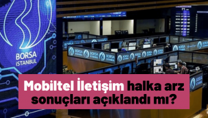 Mobiltel İletişim (MOBTL) halka arz sonuçları açıklandı mı, borsada ne zaman işlem görecek?