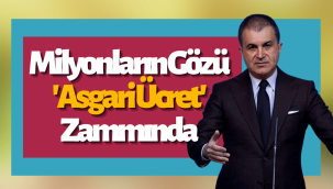 Ömer Çelik'ten asgari ücret açıklaması: Bize iletilen her mesajı alıyoruz