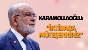 SP Genel Başkanı Temel Karamollaoğlu: Bugünkü iktidara müteşekkiriz