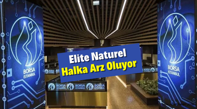 SPK, Elite Naturel'in halka arzını onayladı