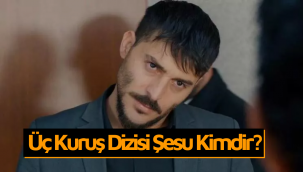 Üç Kuruş Şesu kimdir, gerçek adı nedir? Hangi dizi ve filmlerde oynadı?