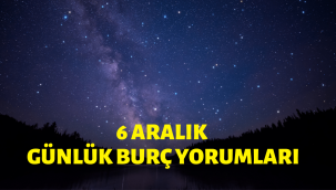 6 Aralık Pazartesi günlük burç yorumları 2021! 6 12 aralık haftası burç yorumları