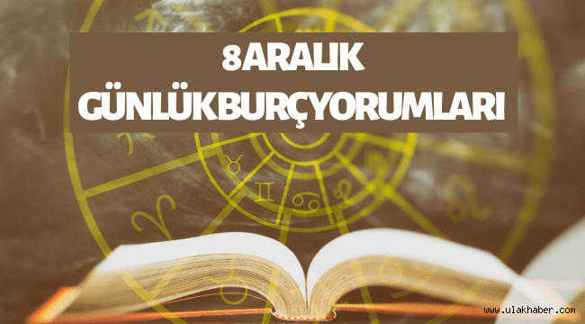 8 Aralık günlük burç yorumları 2021 Çarşamba | 8 Aralık hangi burç?